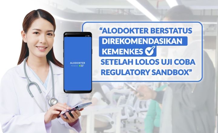 Alodokter Berstatus Direkomendasikan Kemenkes Setelah Lolos Uji Coba Regulatory Sandbox