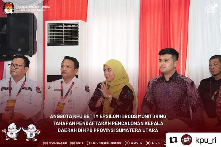 Betty Epsilon Idroos Monitoring Langsung Pendaftaran Bacalin Gubernur dan Wakil Gubernur Sumatera Utara