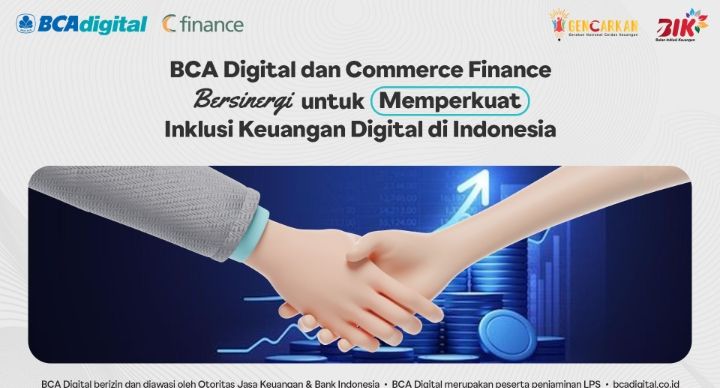 BCA Digital dan Commerce Finance Bersinergi untuk Memperkuat Inklusi Keuangan Digital di Indonesia