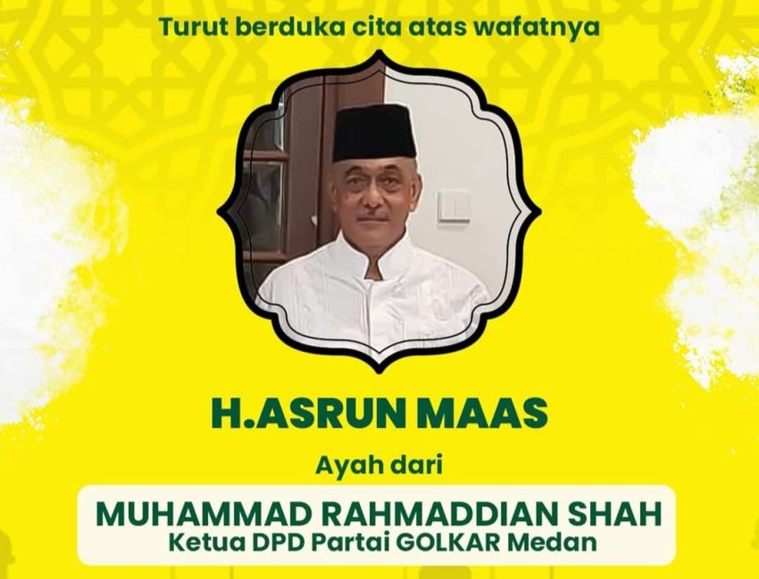 Innalillahi wa Inna Ilaihi Raji'un, H. Asrun Maas, Ayahanda Ketua Partai Golkar Medan, Wafat