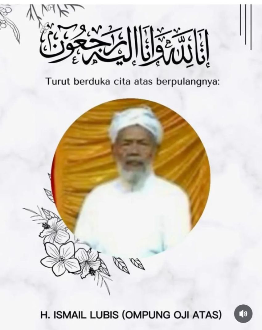 Kabar Duka, Tokoh Mandailing Natal H. Ismail Hakim Lubis (Haji Atas) Berpulang