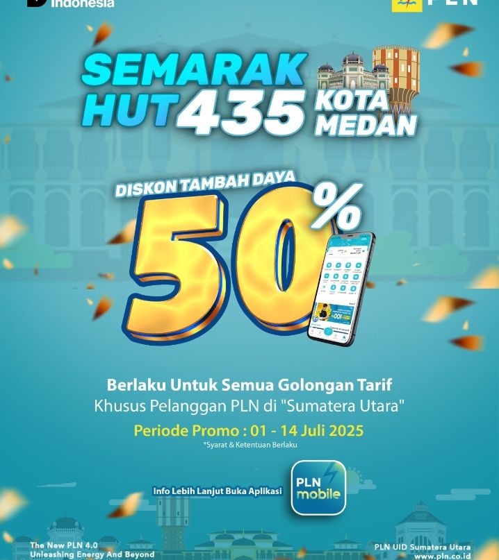 Listrik Untuk Rakyat, PLN UID Sumatera Utara Hadirkan Promo Tambah Daya 50% Sambut HUT ke-435 Kota Medan